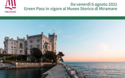 Dal 6 agosto: Green Pass in vigore al Museo Storico di Miramare