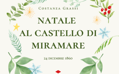 “NATALE AL CASTELLO DI MIRAMARE”   Un racconto di Costanza Grassi